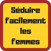 Séduire facilement les femmes Apk